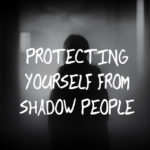 How To Protect Yourself From Shadow People And The Hat Man